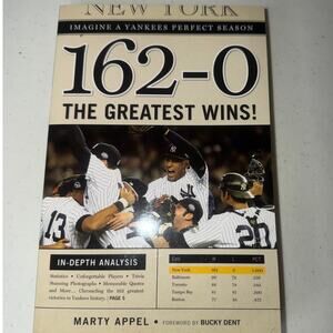 162-0: Imagine a Yankees Perfect Season by Marty Appel